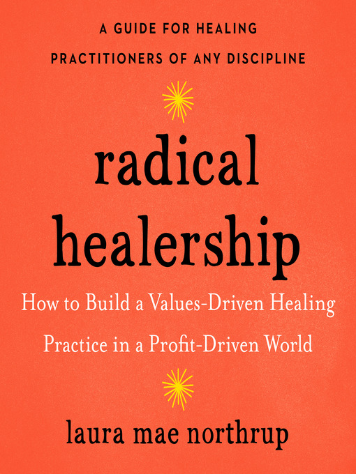 Title details for Radical Healership by Laura Mae Northrup - Wait list